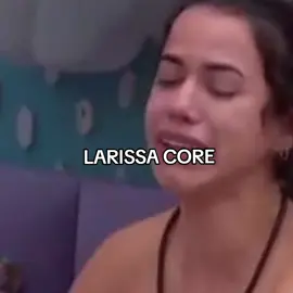 larissa core #larrissacore  #larrissabbb #memebbb #bbb 