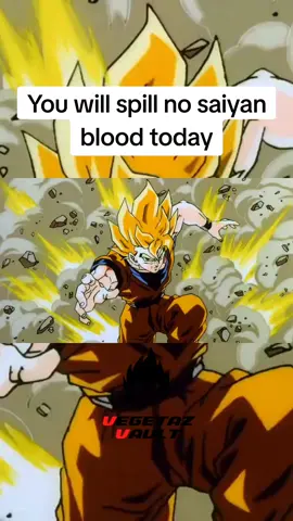 You will spill no saiyan blood today #animefyp #viral #foryoupage #foryou #fyp #animetiktok #animeedit #anime #vegeta #goku #dragonballgt #dbgt #dragonballsuper #dbsuper #dbs #dragonballz #dbzedit #dbz_moments #dbz #dragonball 