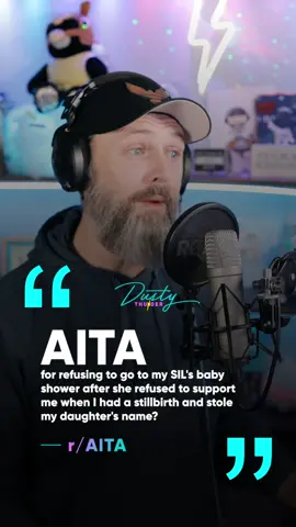 The one with more name games... AITA for refusing to go to my SILs baby shower after she refused to support me when I had a stillbirth and stole my daughter's name?  #storytime #story #aita #fyp 