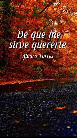 De que me sirve quererte - Alvaro Torres #musicaparati #exitosinolvidables #musicaromanticas #baladaspararecordar 