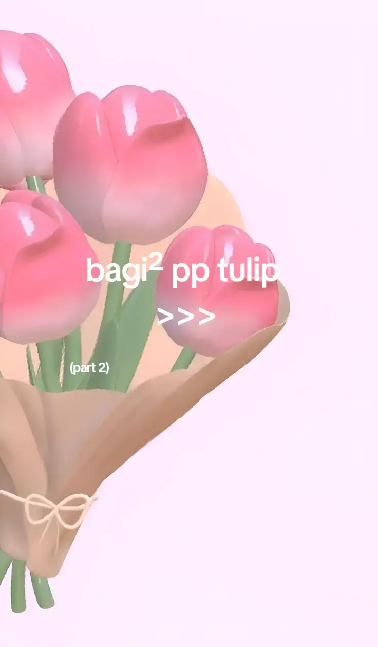 PP tulip 🌷 part 2  #fyppppppppppppppppppppppp #fypppppppppppppppppppppppp #pinterestaesthetic #gabuuttt #✨🦋 