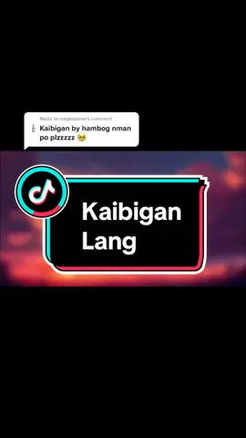 Reply to @megbadone Eto napo yung request song niyo lods, thankyou for supporting my content video🙏🥰 Kaibigan Lang -Hambog ng Sagpro Krew Full Slowed Lyrics#soundlyrics🎵 #OfficiallyTiktokAccount #followmeup❤️ #slowedlyrics🎵