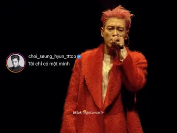 Nhìn tôi có cô độc lắm không? #top #choiseunghyun #lastdance #bigbangot5forever #bigbang #fyppppppppppppppppppppppp #viral #vip #kpop #capcut 