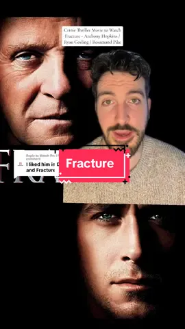 Replying to @Watch Reel Flix🎥 Anthony Hopkins, Rosamund Pike, and Ryan Gosling… what more could we want in a movie? Fracture is an incredibly solid 2007 crime thriller thats clever, and engaging, and really well written. Anthony Hopkins is flirting with his Hannibal Lecter character, as he seems to get a great deal of enjoyment from toying with Ryan Gosling. This is a movie that examines the justice system, courtroom manuvering, and just how far people should be willing to go to put away a monster. #ryangosling #rosamundpike #anthonyhopkins #movies #movierecommendation #movietok #cinetok #fyp #thrillermovie #greenscreen #truecrime 