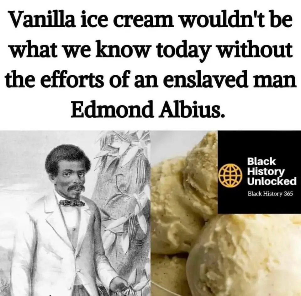 𝗘𝗗𝗠𝗢𝗡𝗗 𝗔𝗟𝗕𝗜𝗨𝗦 (1829-1880) Edmond Albius was born a slave in 1829, in St. Suzanne, on the island Réunion. His mother died during childbirth, and he never knew his father. In his youth he was sent to work for Botanist Fereol Bellier-Beaumont. The vanilla plant was flourishing in Mexico, and by the late 18th century, a few plants were sent to Paris, London, Europe and Asia, in hopes of producing the bean in other areas. Although the vine would grow and flower, it would not produce any beans. French colonists brought vanilla beans to Réunion around 1820. Beaumont had been teaching young Edmond how to tend to the various plants on his estate. He taught him how to hand-pollinate a watermelon plant. Beaumont had previously planted vanilla beans, and had just one vine growing for over twenty years, but was also unable to produce any beans on the vine. Young Edmond began to study the plant and made a discovery. He carefully probed the plant and found the part of the flower that produced the pollen. Edmond then discovered the stigma, the part of the plant that needed to be dusted with the pollen to produce the bean. He used a blade of grass to separate the two flaps and properly fertilized the plant. Shortly afterwards, while walking through the gardens, Beaumont noticed two packs of vanilla beans flourishing on the vine and was astonished when young Edmond told him that he was responsible for the pollination. Edmond was twelve years old at the time. Beaumont wrote to other plantation owners to tell them his slave Edmond had solved the vanilla bean pollination mystery. He then sent Edmond to other local plantations to teach other slaves how to fertilize the vanilla vine. Within the next twenty to thirty years, Réunion became the world’s largest producer of vanilla beans. Edmond was rewarded with his freedom, and was given the last name Albius. Beaumont wrote to the governor, asking that Albius be given a cash stipend for his role in the discovery of the fertilization, but received no response. Albius moved to St. Denis and worked as a kitchen servant. He somehow got involved in a jewelry heist and was sentenced to ten years. Beaumont again wrote the governor on his behalf, and the sentence was commuted to five years, and Albius was subsequently released. A man named Jean Michel Claude Richard then set claim to have discovered the fertilization process before Albius. He claimed he visited the island in 1838, and taught a group of horticulturists the technique. Again, Beaumont stepped in and wrote to Réunion’s official historian declaring Albius as the true inventor, giving him all of the credit entirely. The letter survives as part of island history. Albius returned to live close to Beaumont’s plantation and married. He died on August 9, 1880 at the age of 51 at a hospital in Sainte Suzanne. He never received any profits from his discovery. One hundred years after his death, the mayor of Réunion made amends by erecting a statue of Albius and naming a street and school after him. #foryourpage #fyppppppppppppppppppppppppppppppppppp #blackinventors #veveespiritualconnection #xybcafyp #fypシ 