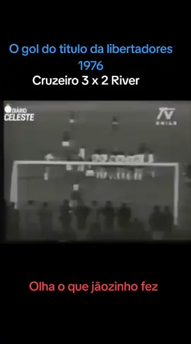 Gol histórico do ponta esquerda Joãozinho na final da libertadores de 1976 deu o 1° título pro Cruzeiro. #cruzeironoticias #cruzeiro #futebol #cruzeiroesporteclube #noticiadocruzeiro #riverplate #libertadores #mineirao 