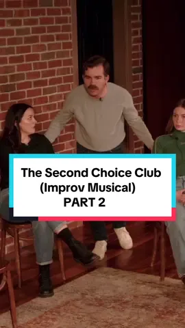 Replying to @Zach Atherton The Second Choice Club Part 2 | IMPROV MUSICAL #improv #improvmusical #improvbroadway