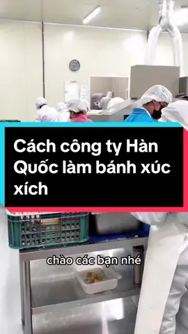 Cách công ty thực phẩm Hàn Quốc làm bánh xúc xích#Trần Đức Việt#duhocsinhhanquoc #laođộnghànquốc #nguoiviettaihanquoc #thinhhanhtiktok #cuocsonghanquoc #vlogcuocsonghangngay #vairal 