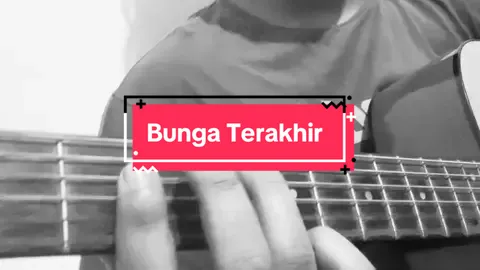 Bunga Terakhir 💐 #guitarcover #gitar #bungaterakhir #bebiromeo #musikindonesia #coverlagu #fyp 