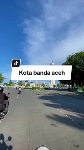 Selamat siang warga kota banda aceh..😍 #tripaceh #wisataaceh #wekend #aceh #lihuranmurah #acehtiktok 