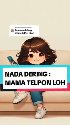 Membalas @naans8 NADA DERING LUCU: Mama telpon loh. #animelucu #ringtone #handphone #nadadering 