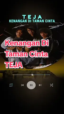 Kenangan Di Taman Cinta - TEJA #kenanganditamancinta #kenanganditamancintateja #lagu80an90an #liriklagu #kumpulanrockmalaysia #lagujiwang #lagu90anmalaysia #fyp #foryourpage 