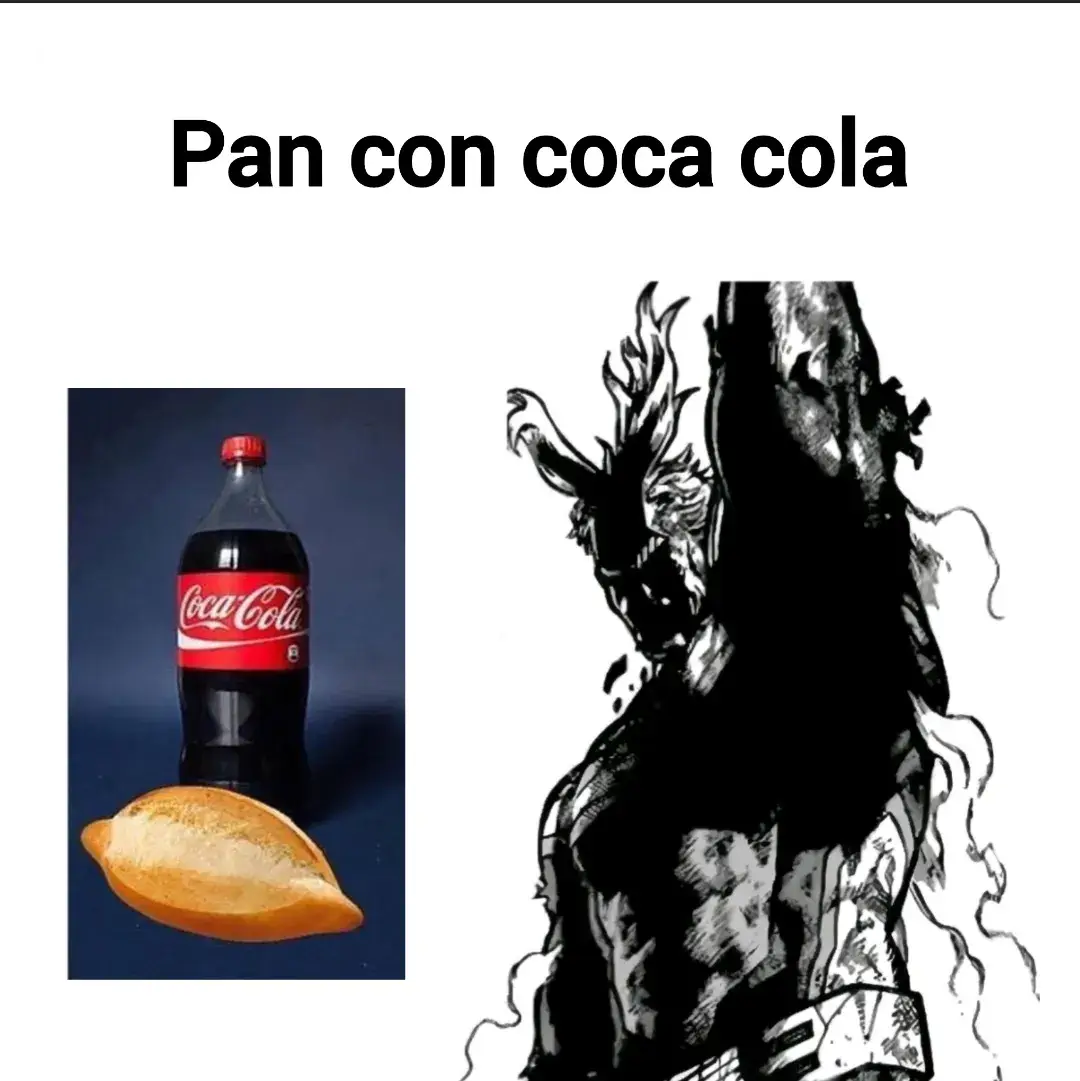 La confiable 🥖🥤 #allmight #mha #myheroacademia #tojifushiguro #jjk #chamba #chambeador #parati #meme #cocacolaconpan #albañil 