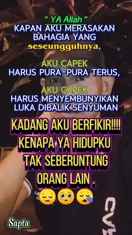 kapan ku bahagia,,😔😪😭...