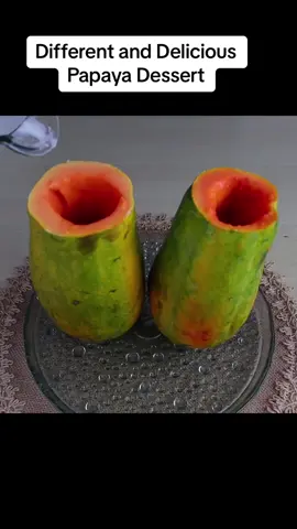 Different and Delicious Papaya Dessert