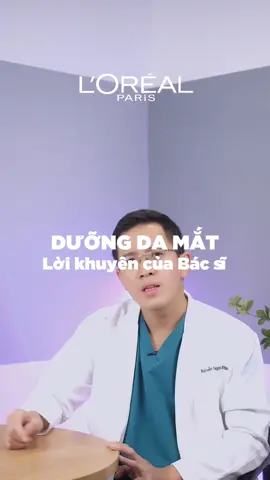 Cùng nghe lời khuyên của Bác sĩ trong việc dưỡng da vùng mắt nha 🥰 #lorealparis_vn #goclamdep #reviewlamdep #muataitiktokshop #muataitiktok #TikTokMadeMeBuyIt #ThanhThoiLuotTet #glycolicbright 