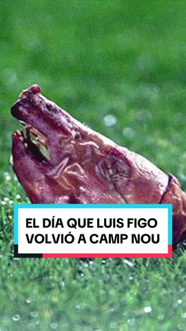 El día que LUIS FIGO regresó al CAMP NOU 🐷 #tiktokfutbolacademy #realmadrid #madridista #fcbarcelona #barça 