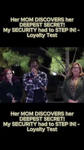 Her MOM DISCOVERS her DEEPEST SECRET! My SECURITY had to STEP IN! - Loyalty Test #foryou #foryoupage #blinddate #dating #fyp #man #women #girls 