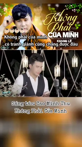 Không Phải Của Mình#xuhuong2024 #nhạchaymỗingày #karaokecoloi #nhactrend #bolero #KhangLe 