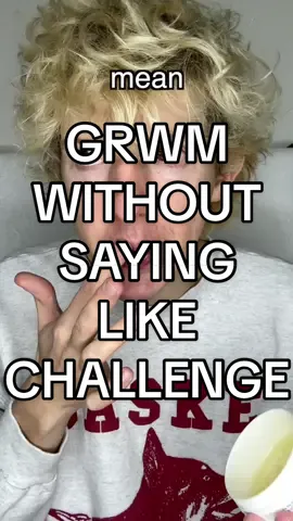 GRWM WITHOUT SAYING LIKE CHALLENGE