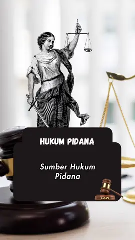 HUKUM PIDANA BAGIAN 5 | Sumber Hukum Pidana! #fyp #fypindonesiaシ #viral #law #hukum #justice #mahasiswa #keadilan #universitas #pemuda #kreatif #tiktok #capcut #capcutedits #fypdongggggggg #unjaya #lumajang #jogja #yogyakarta #indonesia #world #viralvedio 
