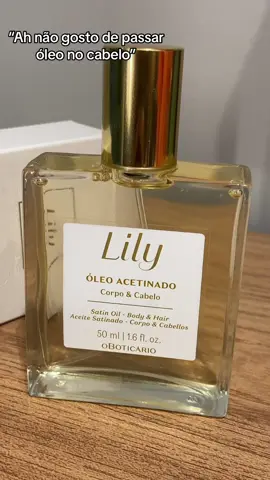#lily #oleo #cabelo #oboticario @oboticario  