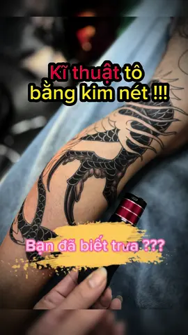 Tô bằng kim nét có được không ? Thợ xăm mới vào nghề không nên bỏ qua video này !!! #tattoo #hoangloc72ink #xamhinhnghethuat #dayxamchuyennghiep #xamhinhnhatco #xuhuong #kithuatxam #hocxam #dungcuxamhoanglap #proteamtattoovietnam #brvt #xamnghethuat 