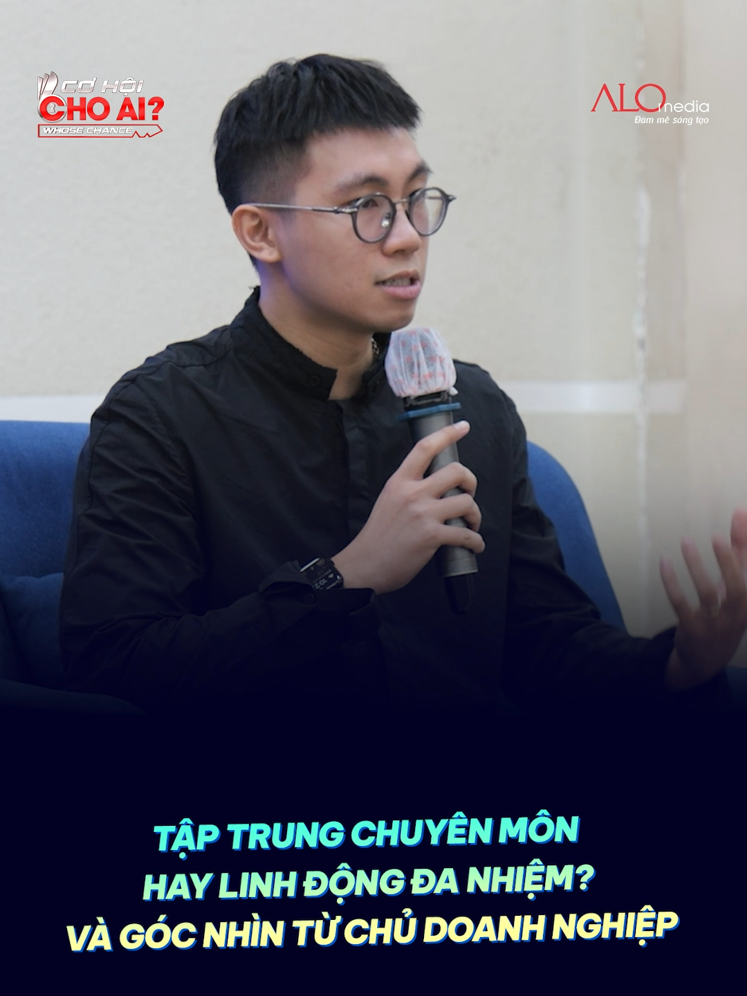 Nên tập trung vào chuyên môn nhất định hay linh động đa nhiệm? #tiktokgiaitri #cohoichoaimua5 #whosechancetalk #LearnOnTikTok #fyp