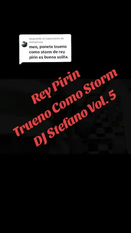 Respuesta a @warnerivas# Rey Pirin# Trueno Como Storm# DJ Stefano Vol. 5#reggaetonoldschool🔥✌🏽😎🔥#musica#laviejaescuela 
