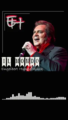#ilmondo #angelberthumperdinck #fypシ゚viral #juliant1961 #jnt61 