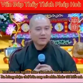 khi nào mà người thân của mình buồn mình nhận Ra hông nhận chứ bữa nay nét nhìn khác tôi biết mà#thichphaphoa#thaythichphaphoa#thichphaphoaphapthoai#xuhuongtiktok#capcut 