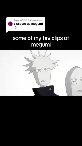Replying to @GISELE ★ some of my fav clips of megumi LOL #foryou #foryoupge #jjkanime #jjk #clip #clips #jujustukaisenanime #jujutsukaisen #megumifushiguro #megumi #fushiguromegumi #jjkmegumifushiguro #jjkmegumiedit #jjkmegumi #jujustukaisen #jujutsuk #megumisupremacy #fushiguro #megumin #fushigurosupremacy 