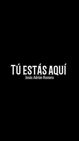 Tú estás aquí  Jesús Adrián Romero #alabanzas #musicacristiana #jesus #cristo #fvp #viral #parati #adoracion #music #clips #alabanza 