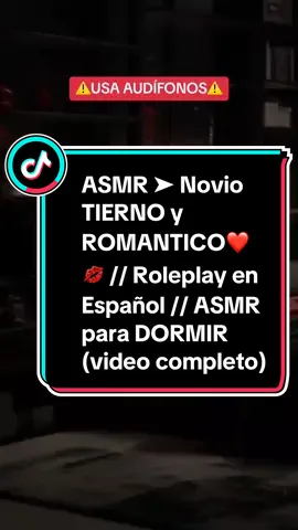 ASMR ➤ Novio TIERNO y ROMANTICO❤️💋 // Roleplay en Español // ASMR para DORMIR (video completo) #asmr #roleplay #rol #elpapimay #asmrtiktoks #novioroleplay 