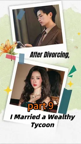 After Divorcing, I Married a Wealthy Tycoon#drama#chinesedrama#shortfilm#fyp#tiktok#shortplay#Love#foryou#cdram#story 