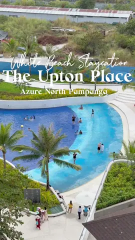 📍The Upton Place Staycation #azurenorth #pampanga #staycation #whitebeach #viral #fyp 