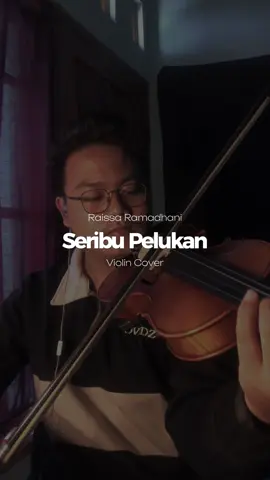 Seribu Pelukan-@raissa ramadhani (Violin Cover) #fyp #foryourpage #raissaramadhani #seribupelukan #seribupelukanpuntakancukup #raissa #violin #violinist #violincover 
