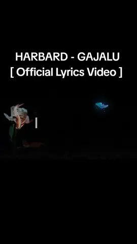 HARBARD - GAJALU [ Official Lyrics Video ] prod ❤️#song #thevibemusic #harbard #gajalu #goviral 