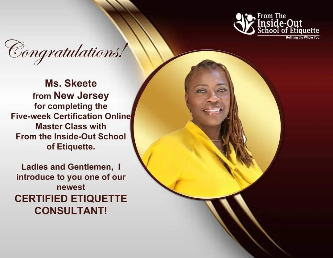 **BREAKING NEWS** I am pleased to announce our newest Etiquette Consultants. I am so proud of you all! **REGISTER NOW for our 5-week Online Certification Master Class or our Once A Year In-person Certification Master Class for only 3-days at www.fromtheinsideoutsoe.com