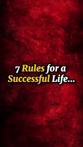 7 rules for a successful life  #success #life #lifehacks #advice #motivation #inspiration #motivationalquotes #viral #fyp #pulseviews #official_dreambig #dreambig #fypusa #Relationship #uk #usa_tiktok #LifeAdvice #foryoupage #mindset #mindsetmotivation #goals #fypシ゚viral #viralvideo #trendingvideo #mindsetmatters #london #tiktoklondon #uktiktok #newyork #washington @Pulse Rise @Dream Big @Inspiration Quotes @The Lines @The 1% Club @Motivational World 