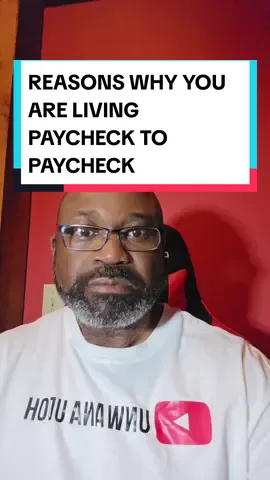 Here are some reasons why you are living paycheck to paycheck. #PersonalFinance #paychecktopaycheck #livingpaychecktopaycheck #livingpaychecktopaycheck2024 #personalfinancewithwana #budget #creditcards #keepingupwiththejoneses 