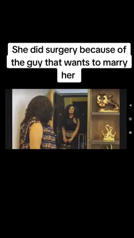 She did surgery because of the guy that wants to marry her #nigeriantiktok🇳🇬 #nollywood #nollywoodmovies #chiyerewifred 