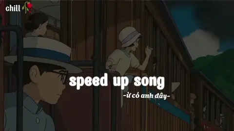 ừ có anh đây #chill🥀#speedup#music#nhachaymoingay#anime#ucoanhday 
