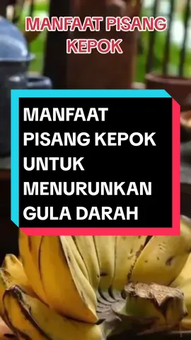 MANFAAT PISANG KEPOK UNTUK MENURUNKAN GULA DARAH #motivasi #kehidupan #kesehatan #tipsehat #berandafyp 
