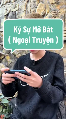 Ký Sự Mở Bát ( Ngoại Truyện ) #xuhuong #haihuoc #tiktokgiaitri 