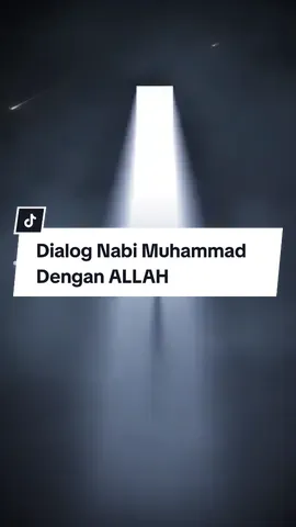 Dialog Nabi Muhammad Dengan ALLAH