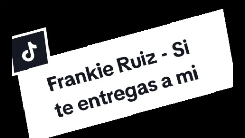 #CapCut #frankieruiz #siteentregasami #spot #salsabrava #sigueme #letradecanciones #y #tendencia #viral #lomejor #lomejordelasalsa #salsaantigua #salsa #viraltiktok 