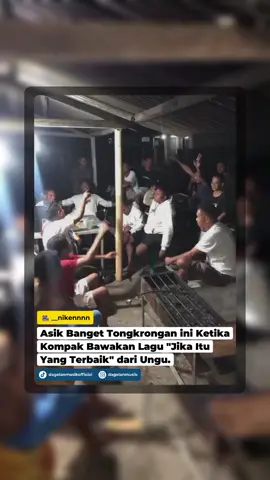 Seru nih tongkrongannya 😍 [via: __nikennnn] #tongkrongan #jikaituyangterbaik #coverlagu #viral #viralindonesia #dagelanmusik 