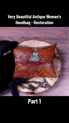 Very Beautiful Antique Women's Handbag - Restoration | Part 1 #restore #rusty #asmr #restoration #antique #satisfyingvideo 