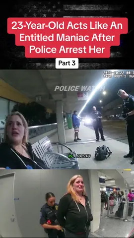 23-Year-Old Acts Like An Entitled Maniac After Police Arrest Her